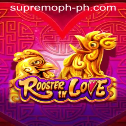 Discovering the Unique World of RoosterInLove: An Exciting Game Fueled by SUPREMOPH